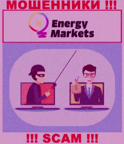 Не доверяйте интернет жуликам Energy Markets, т.к. никакие налоговые сборы забрать обратно финансовые вложения не помогут