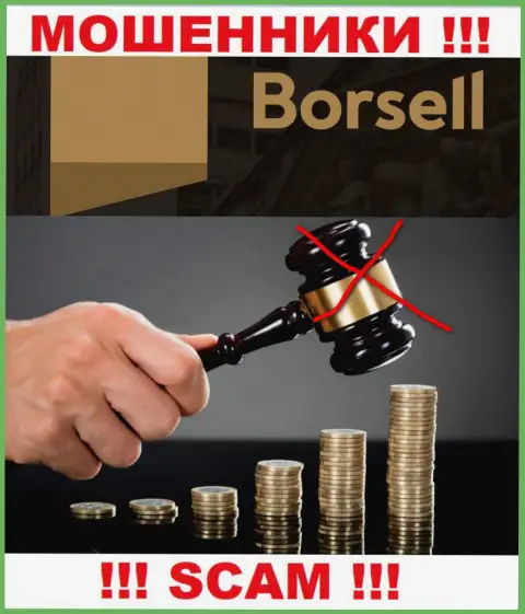 Borsell не регулируется ни одним регулятором - безнаказанно сливают средства !!!