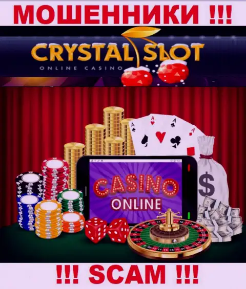 CrystalSlot заявляют своим клиентам, что работают в области Онлайн-казино