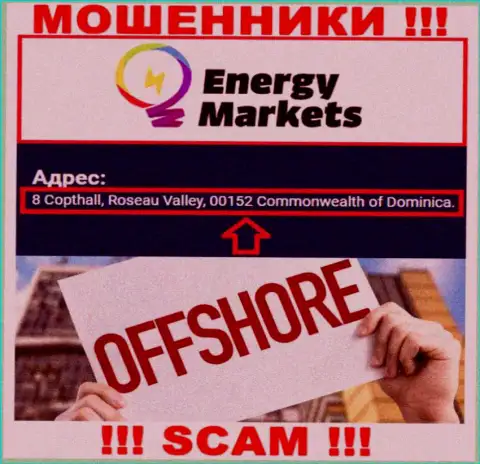 Противоправно действующая контора Energy-Markets Io пустила корни в офшоре по адресу - 8 Copthall, Roseau Valley, 00152 Commonwealth of Dominica, будьте осторожны