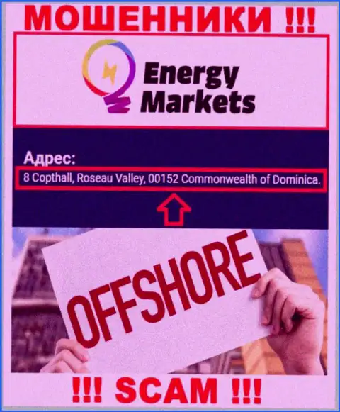 Противоправно действующая контора Energy-Markets Io пустила корни в офшоре по адресу - 8 Copthall, Roseau Valley, 00152 Commonwealth of Dominica, будьте осторожны