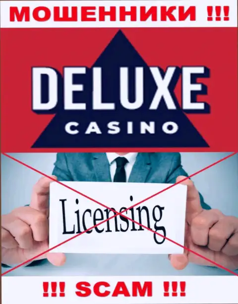 Отсутствие лицензии у конторы Deluxe-Casino Com, только доказывает, что это интернет аферисты