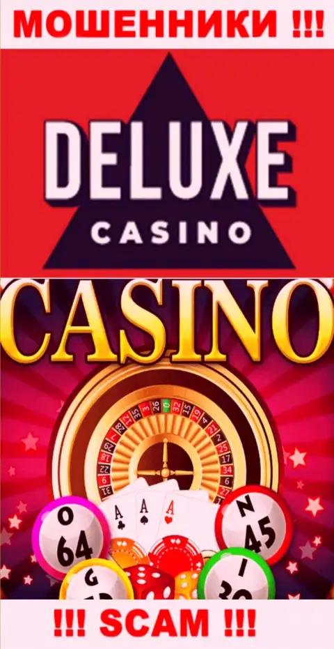 Deluxe Casino - это хитрые мошенники, тип деятельности которых - Казино