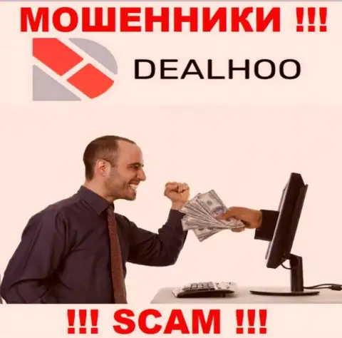 DealHoo - это internet мошенники, которые склоняют людей сотрудничать, в итоге оставляют без средств
