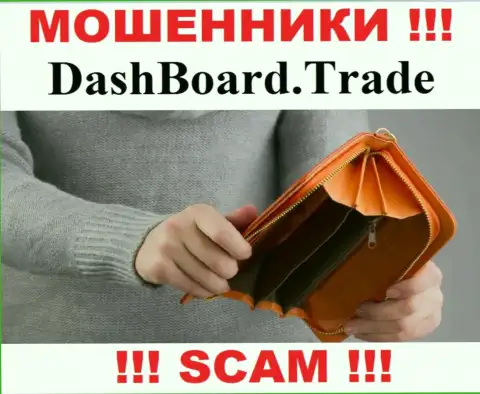 Даже не рассчитывайте на безрисковое взаимодействие с дилинговой конторой Dash Board Trade - это наглые интернет мошенники !